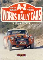 A-Z of Works Rally Cars by Graham Robson
