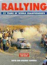 Rallying: 21 Years of World Championships by David and Amanda Campbell